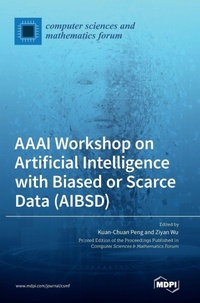 Enlarge image Cover: AAAI Workshop on Artificial Intelligence with Biased or Scarce Data (AIBSD) - MDPI AG