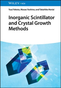 Abbildung von: Inorganic Scintillator and Crystal Growth Methods - Wiley-VCH