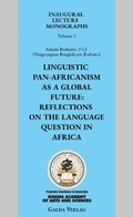 Cover: Linguistic Pan-Africanism as a Global Future: Reflections on the Language Question in Africa - Galda Verlag