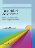 Cover: La sabidur&iacute;a del coraz&oacute;n : pensar las emociones, sentir las emociones - Editorial Octaedro, S.L.