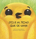 Cover: &iexcl;Dile al Rino que se vaya! - La Maleta Ediciones