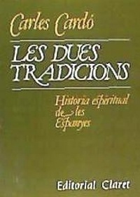 Abbildung von: Les dues tradicions : història espiritual de les Espanyes - Editorial Claret, S.L.U.