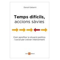 Abbildung von: Temps difícils, accions sàvies : com aprofitar la situació política i social per créixer interiorment - BOIRA EDITORIAL