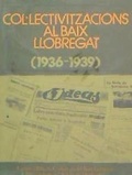 Bild: Col lectivitzacions al Baix Llobregat (1936-1939) - Publicacions de l'Abadia de Montserrat, S.A.