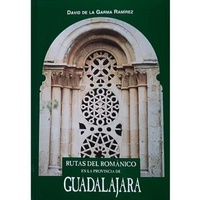 Abbildung von: Rutas del románico en la provincia de Guadalajara - Castilla Ediciones