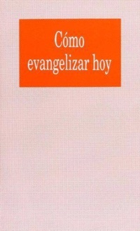Abbildung von: Cómo evangelizar hoy - Editorial San Esteban
