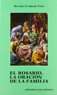 Abbildung von: El Rosario, la oración de la familia - Editorial San Esteban