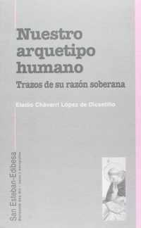 Abbildung von: Nuestro arquetipo humano : trazos de su razón soberana - Edibesa