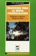 Bild: Religiosos para la nueva evangelizaci&oacute;n : religiosas y religiosos, testigos de Cristo - Edibesa
