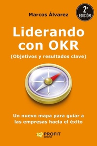Abbildung von: Liderando con OKR : un nuevo mapa para guiar a las empresas hacia el éxito - Profit Editorial