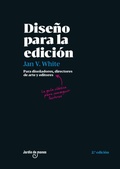 Cover: Dise&ntilde;o para la edici&oacute;n : para dise&ntilde;adores, directores de arte y editores : la gu&iacute;a cl&aacute;sica para conseguir lectores - Jard&iacute;n de Monos