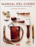 Cover: Manual del cuero : 20 proyectos artesanales paso a paso - Editorial El Drac, S.L.