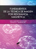Cover: Fundamentos de la t&eacute;cnica de imagen por resonancia magn&eacute;tica - Sintesis