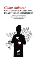 Cover: C&oacute;mo elaborar una tesis por compendio de art&iacute;culos cient&iacute;ficos - Sintesis