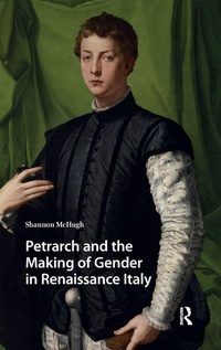Enlarge image Cover: Petrarch and the Making of Gender in Renaissance Italy - Amsterdam University Press