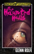 Cover: The Haunted Halls - Encyclopocalypse Publications