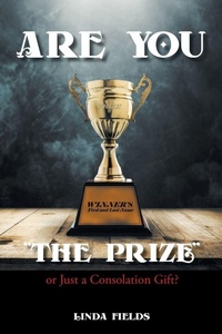 Enlarge image Cover: Are You "The PRIZE" or Just a Consolation Gift? - Christian Faith