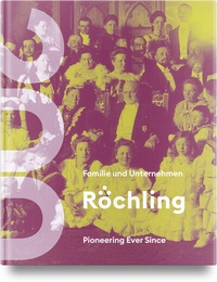 Abbildung von: Familie und Unternehmen Röchling - Hanser