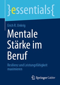 Abbildung von: Mentale Stärke im Beruf - Springer Gabler