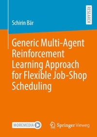 Abbildung von: Generic Multi-Agent Reinforcement Learning Approach for Flexible Job-Shop Scheduling - Springer Vieweg