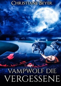 Enlarge image Cover: Vampwolf die Vergessene - epubli