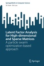 Cover: Latent Factor Analysis for High-dimensional and Sparse Matrices - Springer