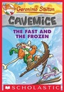 Cover: Geronimo Stilton Cavemice #4: The Fast and the Frozen Ebk - Scholastic Inc.