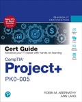 Cover: CompTIA Project+ PK0-005 Cert Guide - Pearson It Certification