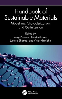 Enlarge image Cover: Handbook of Sustainable Materials: Modelling, Characterization, and Optimization - CRC Press