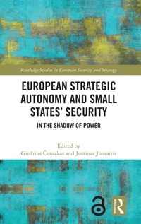 Enlarge image Cover: European Strategic Autonomy and Small States' Security - Routledge