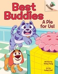 Cover: A Pie for Us!: An Acorn Book (Best Buddies #1) - Scholastic US