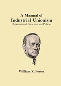 Cover: A Manual of Industrial Unionism - Lulu.com