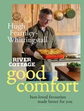 Cover: River Cottage Good Comfort - Bloomsbury Publishing PLC