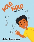 Cover: Hola Bala - Page Publishing, Inc.
