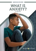 Cover: What Is Anxiety? - Brightpoint Press