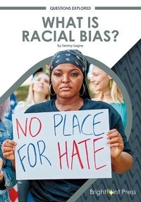 Enlarge image Cover: What Is Racial Bias? - Brightpoint Press