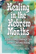 Cover: Healing in the Hebrew Months - Shelemah LLC