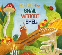 Enlarge image Cover: Serge, the Snail Without a Shell - Nimbus Publishing Ltd