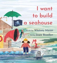 Enlarge image Cover: I Want to Build a Seahouse - Nimbus Publishing Ltd