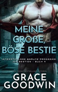 Cover: Meine gro&szlig;e, b&ouml;se Bestie - Interstellare Br&auml;ute Programm: Die Bestien