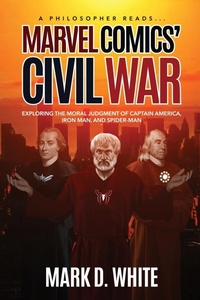 Enlarge image Cover: A Philosopher Reads...Marvel Comics' Civil War - Ockham Publishing