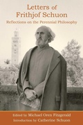 Cover: Letters of Frithjof Schuon: Reflections on the Perennial Philosophy - World Wisdom Books