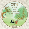 Cover: Zen and the Ten Oxherding Pictures - Wisdom Tales