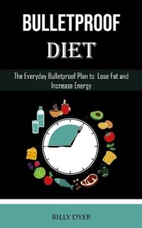 Abbildung von: Bulletproof Diet - Adam Gilbin
