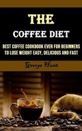 Cover: The Coffee Diet - Adam Gilbin
