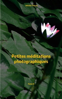 Abbildung von: Petites méditations photographiques - Méditations photographiques