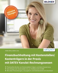 Abbildung von: Finanzbuchhaltung mit Kostenstellen/Kostenträgern in der Praxis - Bildner Verlag