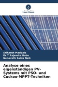 Cover: Analyse eines eigenst&auml;ndigen PV-Systems mit PSO- und Cuckoo-MPPT-Techniken - Verlag Unser Wissen