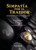 Cover: Simpat&iacute;a por el traidor : manifiesto por la traducci&oacute;n - Trama Editorial, S.L.