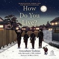Cover: How Do You Live? - Recorded Books, Inc.